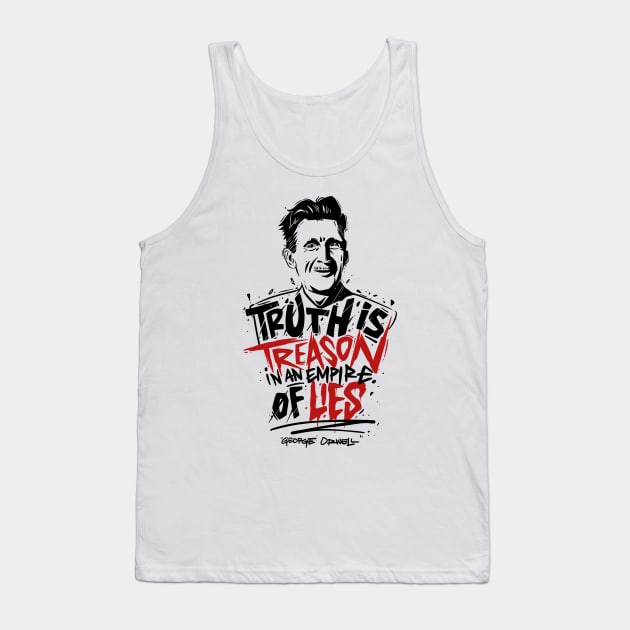 George Orwell Truth is Treason in an Empire of Lies Tank Top by Efrain1109